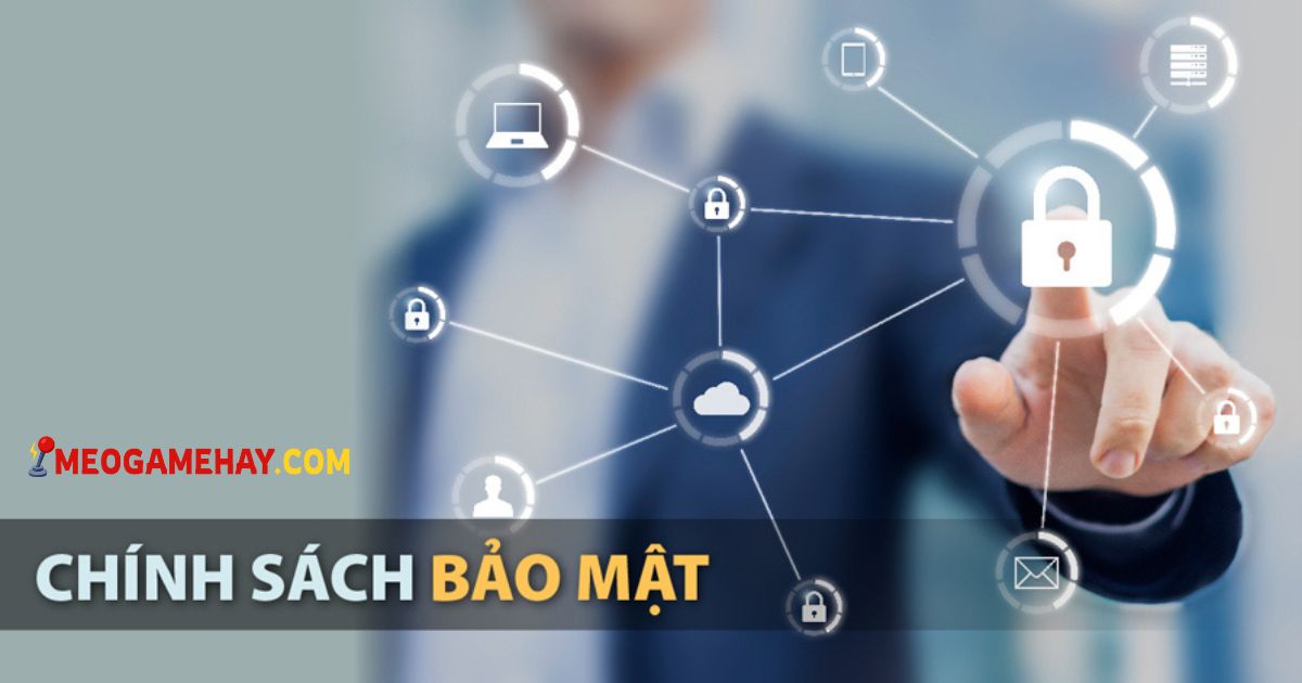 Chính sách bảo mật MeoGameHay